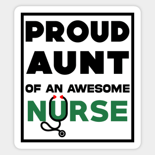 Proud Aunt of An Awesome Nurse Sticker